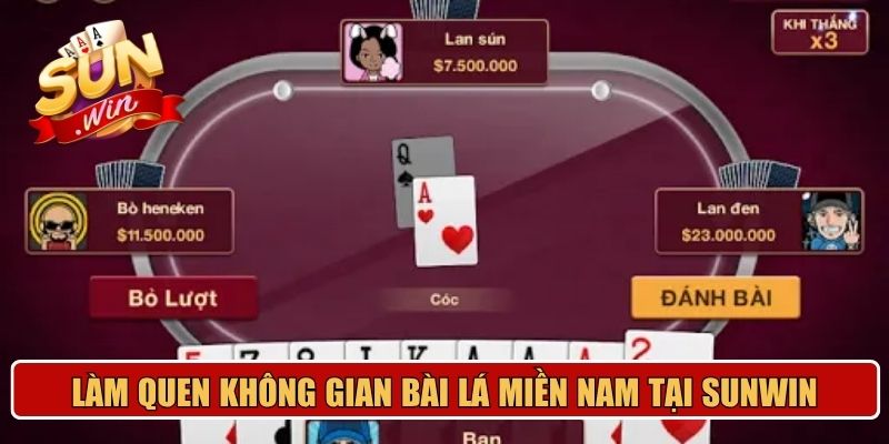 Làm quen không gian bài lá miền Nam tại Sunwin